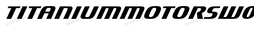 TitaniumMotorsW05 Re字体转换